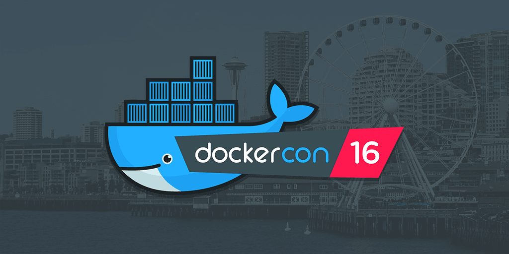 DockerCon 2016 takeaways